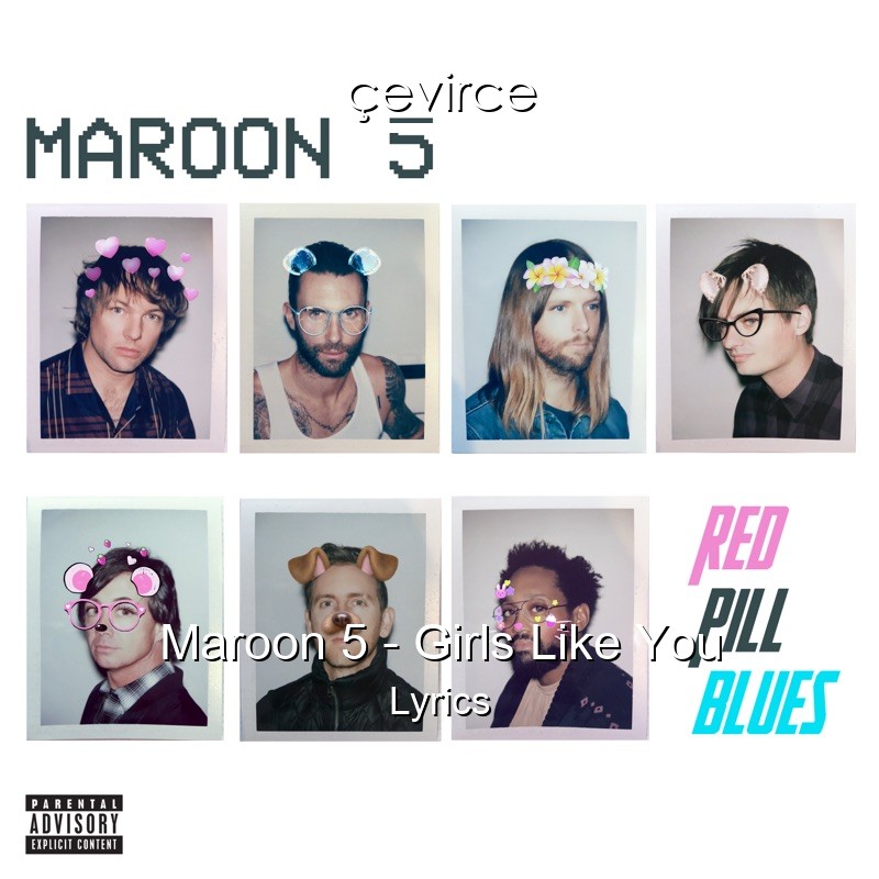 Maroon 5 – Girls Like You Lyrics
