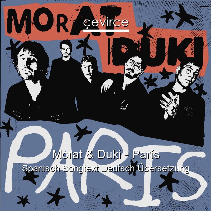 Morat & Duki – París Spanisch Songtext Deutsch Übersetzung