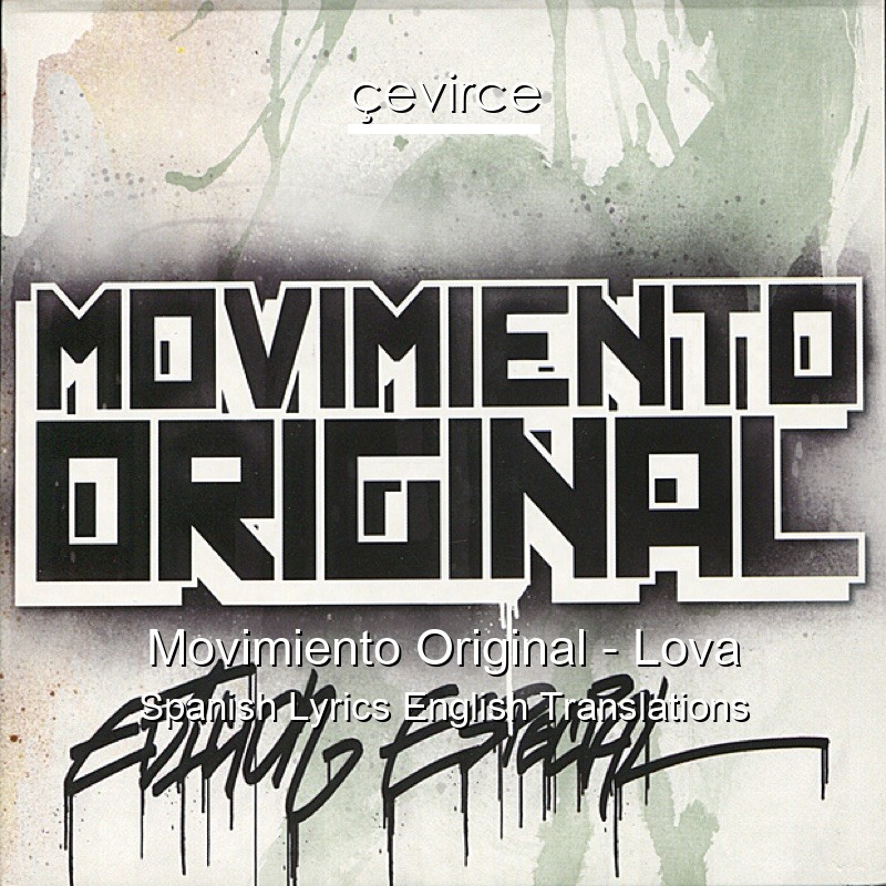 Movimiento Original – Lova Spanish Lyrics English Translations