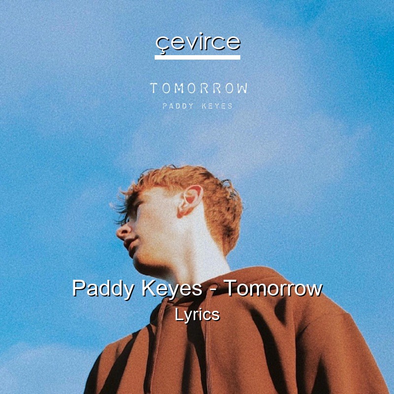 Paddy Keyes – Tomorrow Lyrics