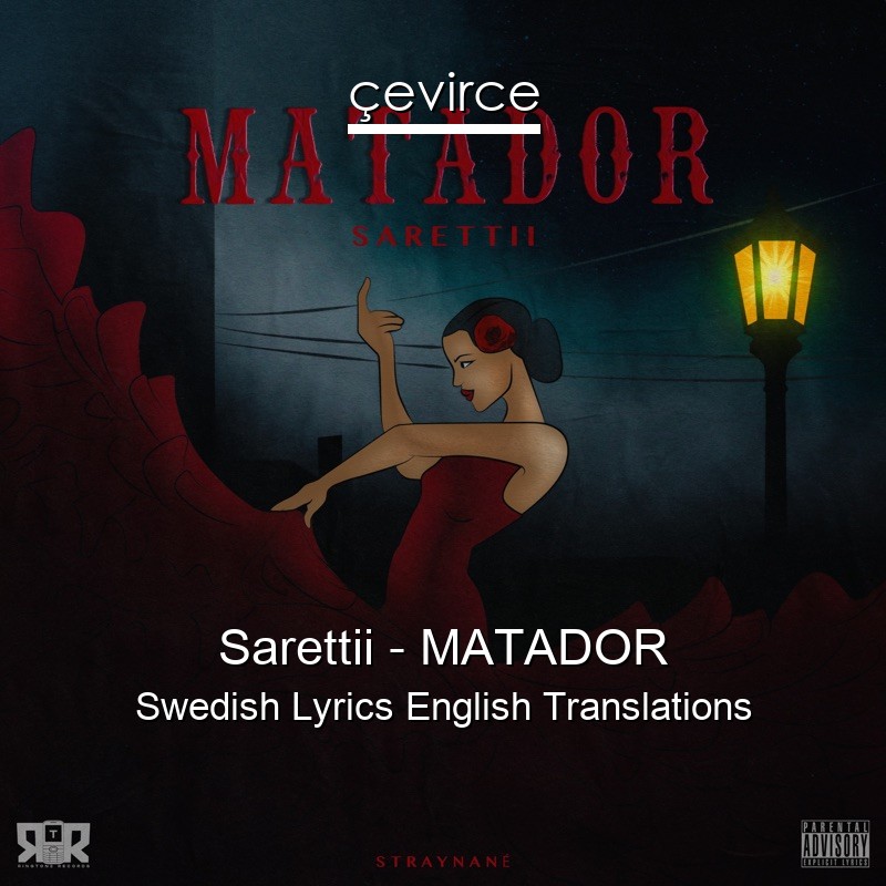Sarettii – MATADOR Swedish Lyrics English Translations