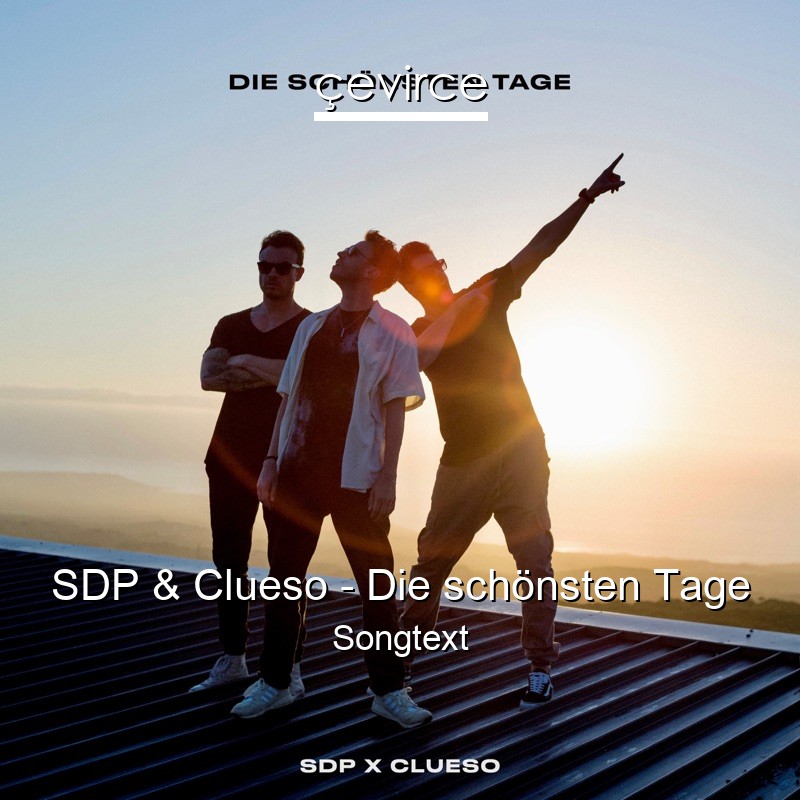 SDP & Clueso – Die schönsten Tage Songtext