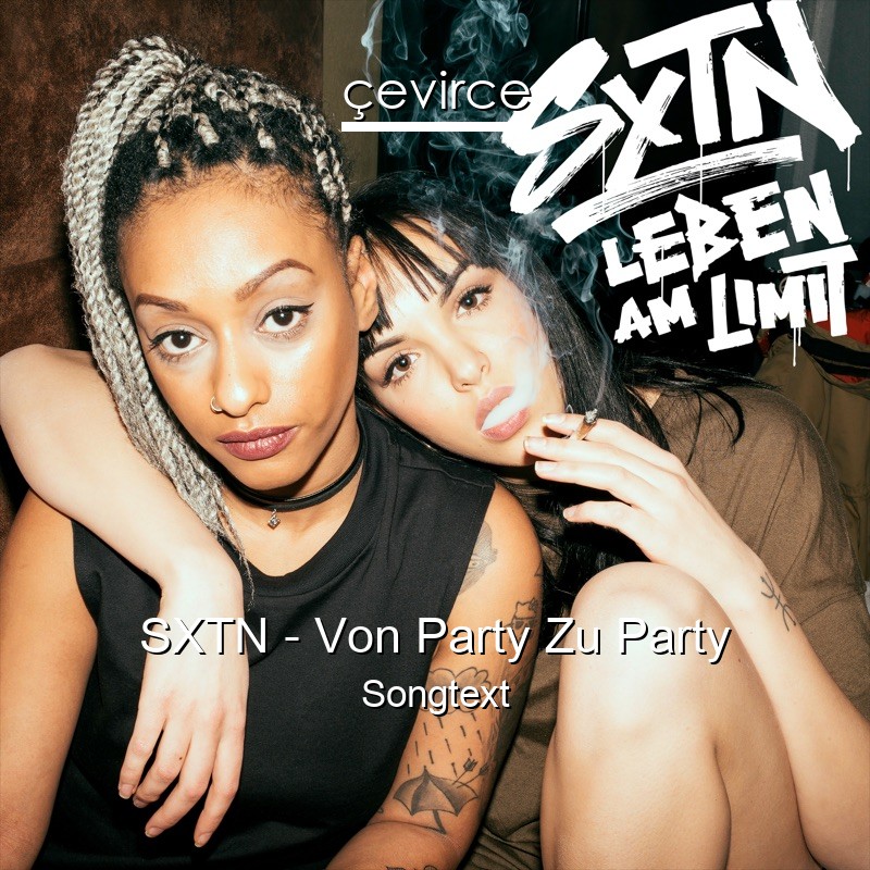 SXTN – Von Party Zu Party Songtext