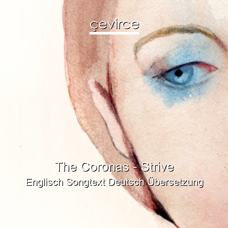 The Coronas – Strive Englisch Songtext Deutsch Übersetzung