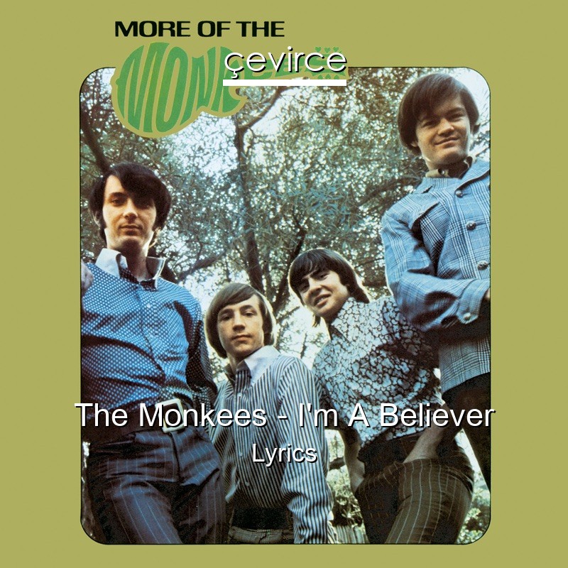 The Monkees – I’m A Believer Lyrics