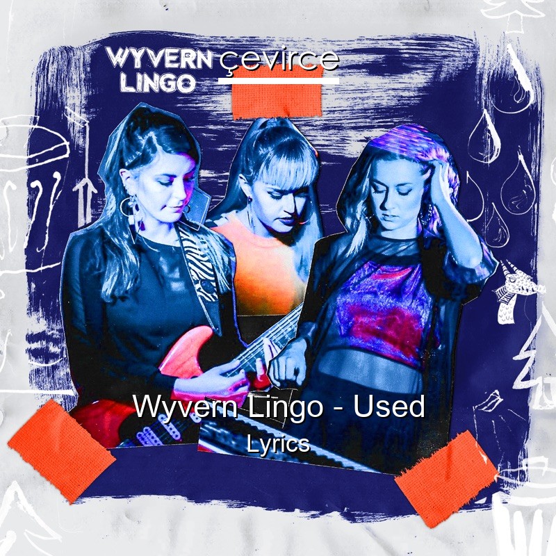 Wyvern Lingo – Used Lyrics