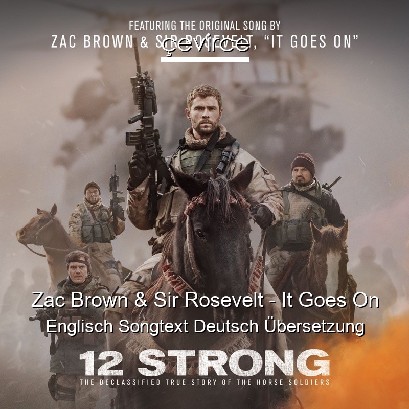 Zac Brown & Sir Rosevelt – It Goes On Englisch Songtext Deutsch Übersetzung