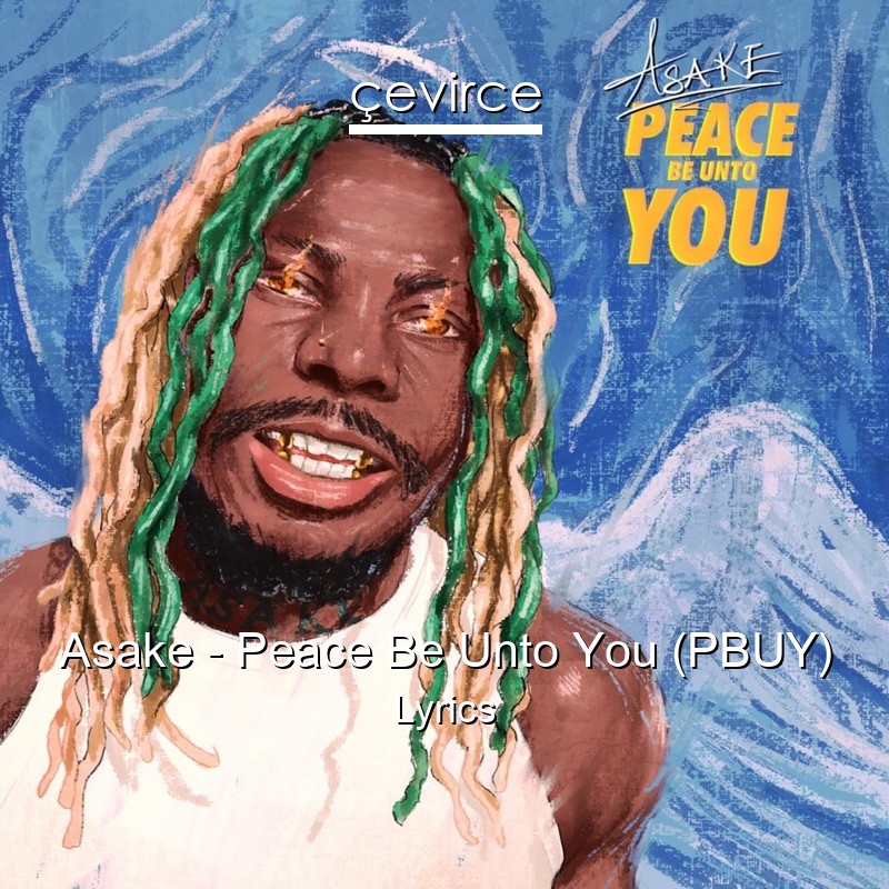 Asake – Peace Be Unto You (PBUY) Lyrics