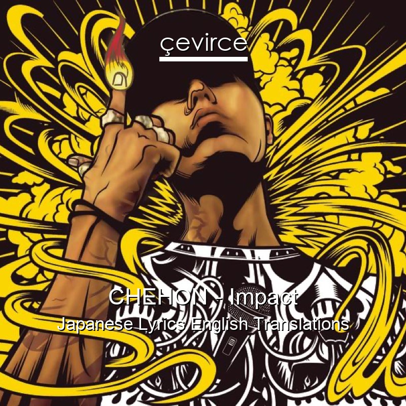CHEHON – Impact Japanese Lyrics English Translations