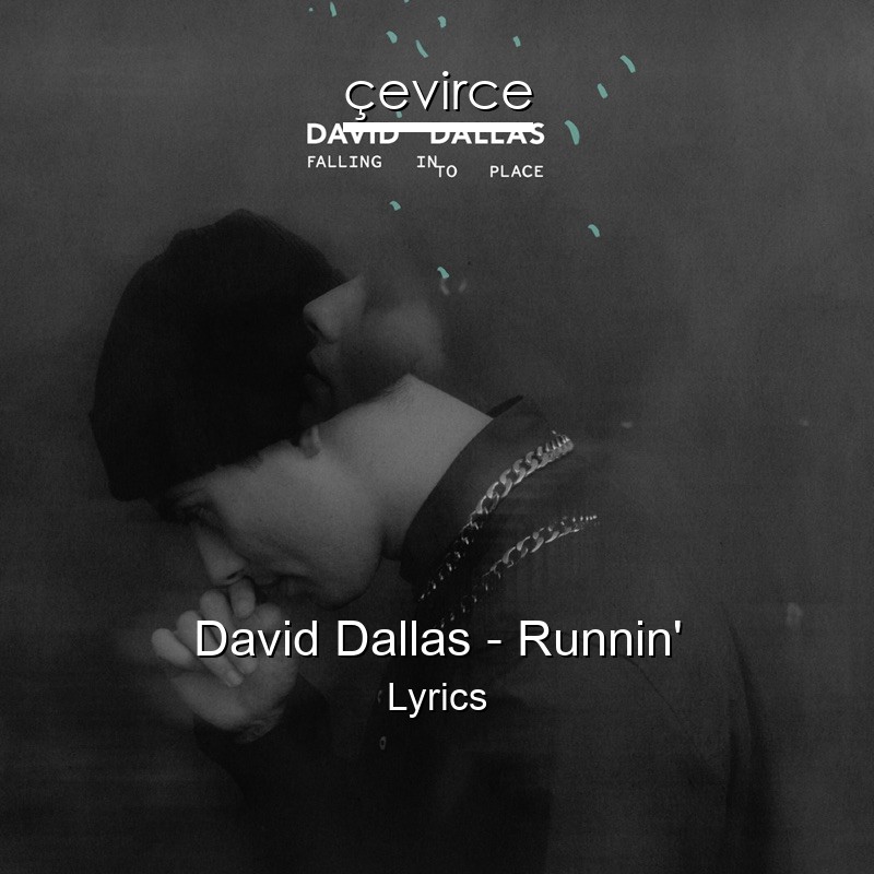 David Dallas – Runnin’ Lyrics