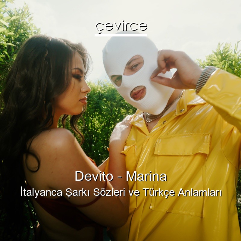 Devito – Marina İtalyanca Şarkı Sözleri Türkçe Anlamları
