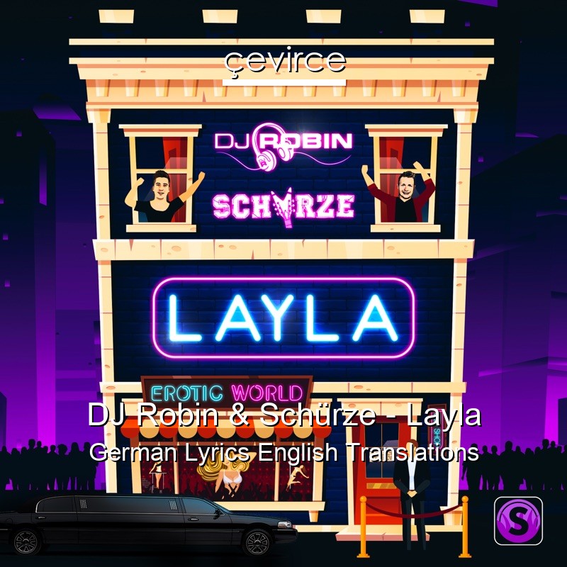 DJ Robin & Schürze – Layla German Lyrics English Translations