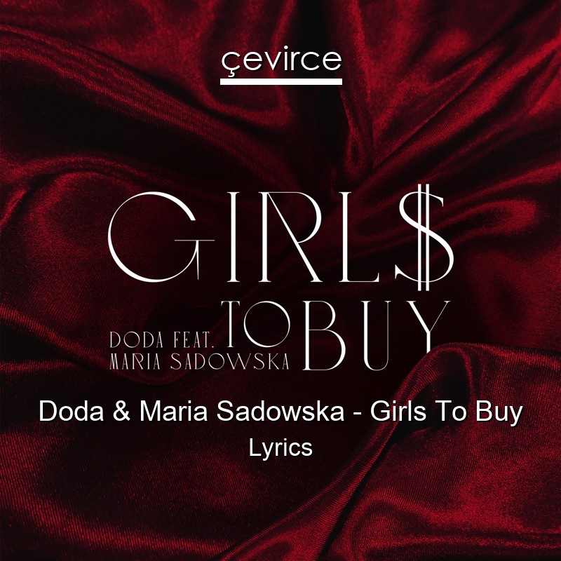 Doda & Maria Sadowska – Girls To Buy Lyrics