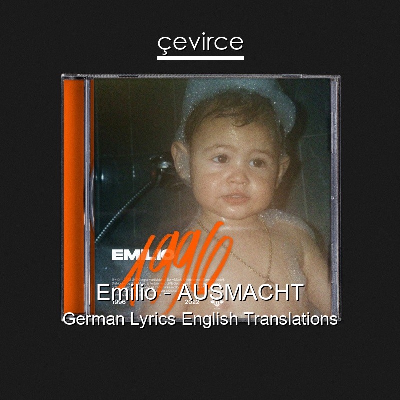 Emilio – AUSMACHT German Lyrics English Translations