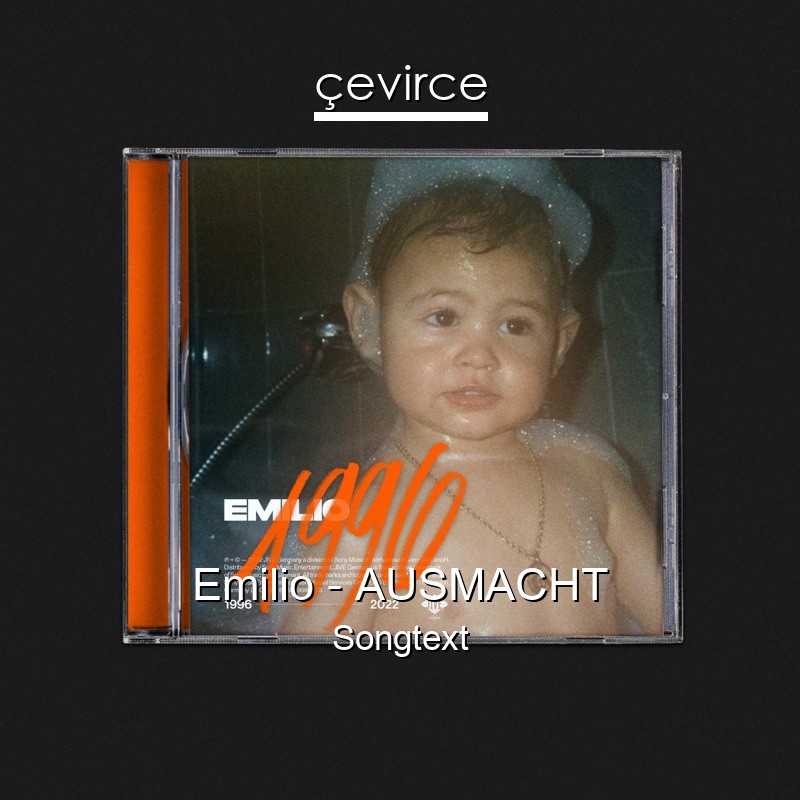 Emilio – AUSMACHT Songtext