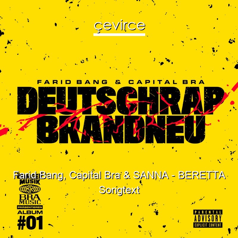 Farid Bang, Capital Bra & SANNA – BERETTA Songtext