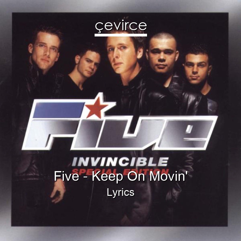 Five – Keep On Movin’ Lyrics