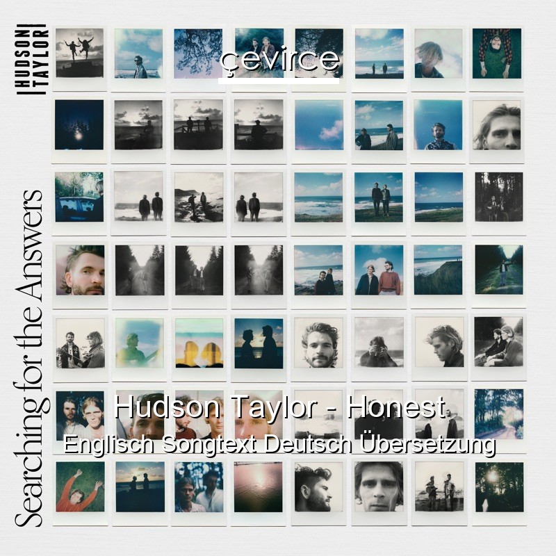 Hudson Taylor – Honest Englisch Songtext Deutsch Übersetzung
