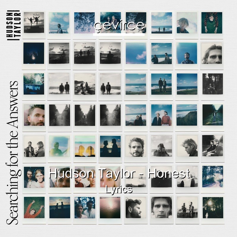 Hudson Taylor – Honest Lyrics