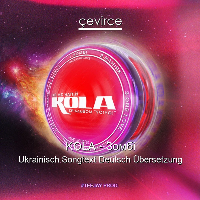 KOLA – Зомбі Ukrainisch Songtext Deutsch Übersetzung
