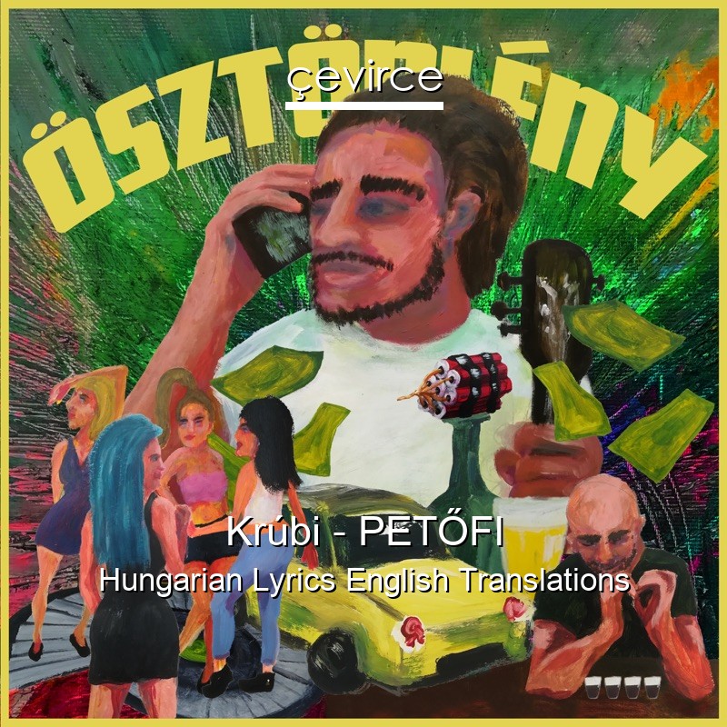 Krúbi – PETŐFI Hungarian Lyrics English Translations