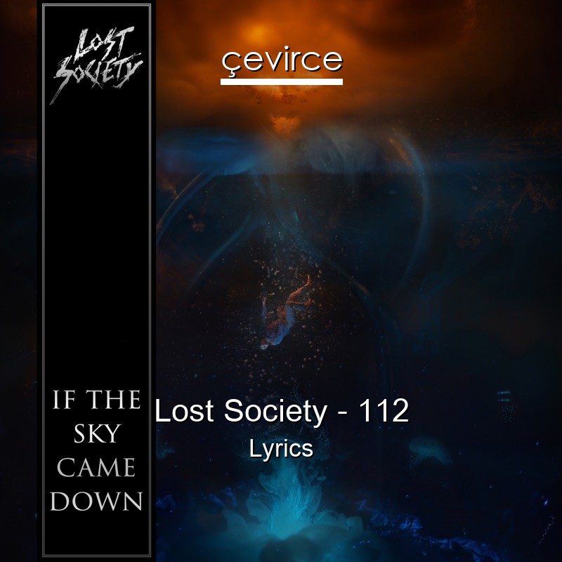 Lost Society – 112 Lyrics