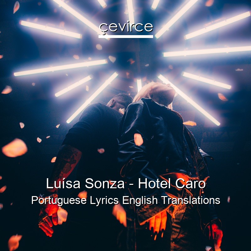 Luísa Sonza – Hotel Caro Portuguese Lyrics English Translations