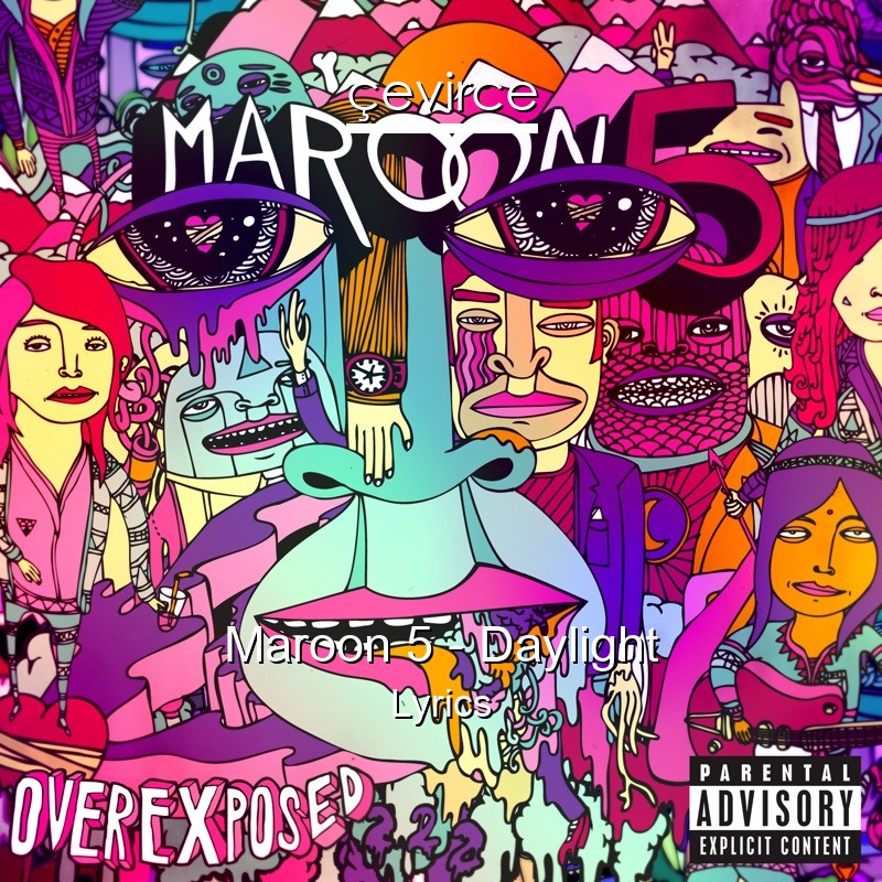Maroon 5 – Daylight Lyrics