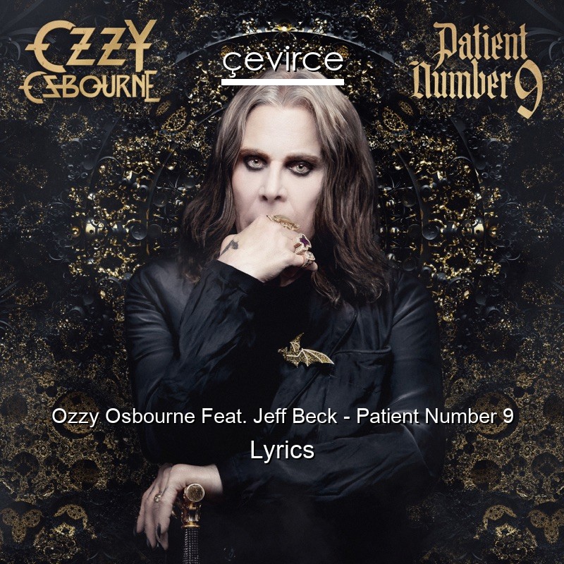 Ozzy Osbourne Feat. Jeff Beck – Patient Number 9 Lyrics