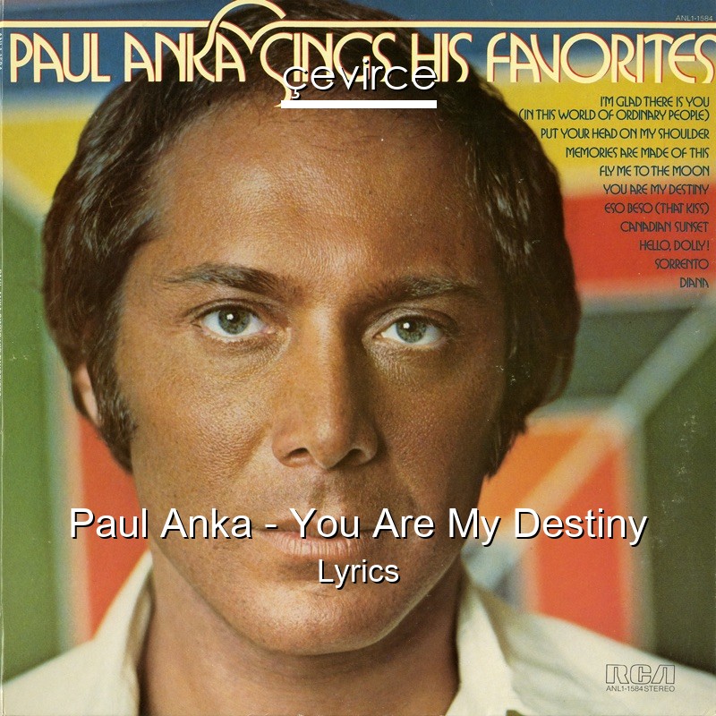 Paul Anka – You Are My Destiny Lyrics