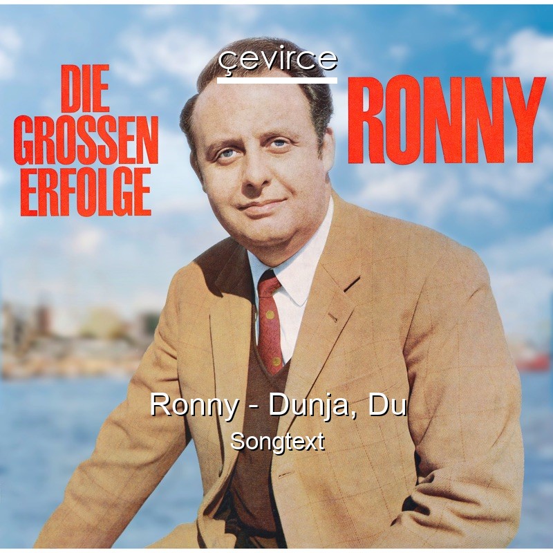 Ronny – Dunja, Du Songtext