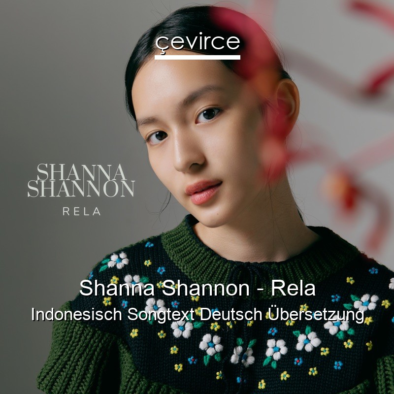 Shanna Shannon – Rela Indonesisch Songtext Deutsch Übersetzung