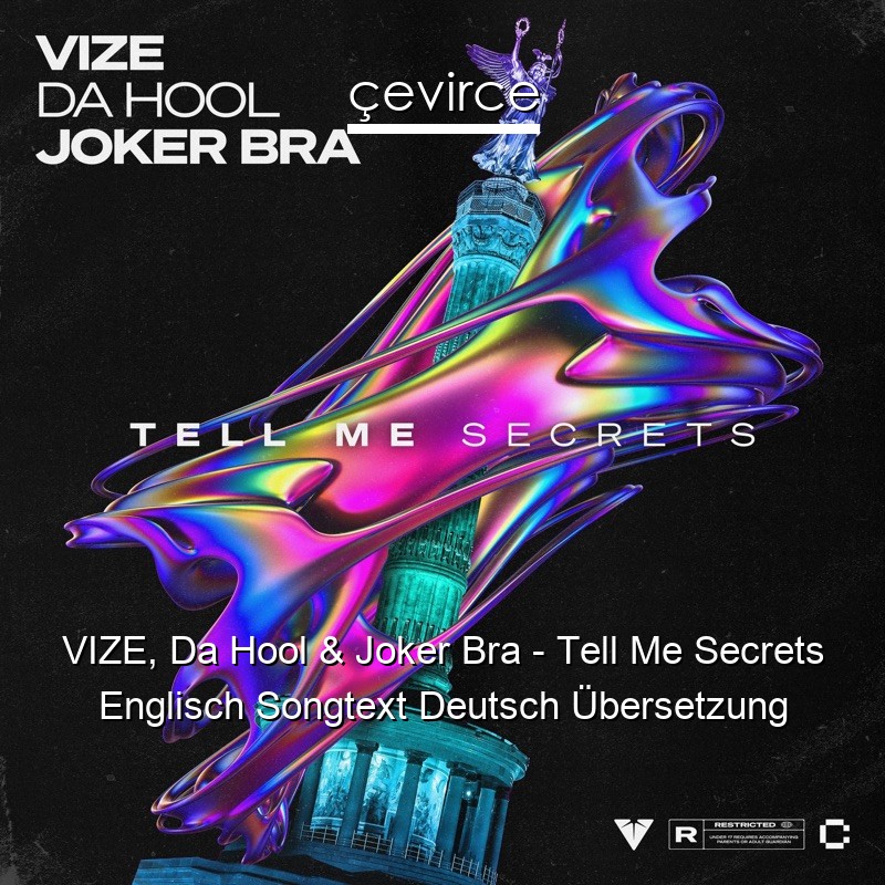 VIZE, Da Hool & Joker Bra – Tell Me Secrets Englisch Songtext Deutsch Übersetzung