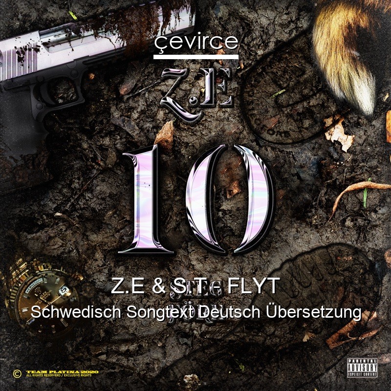 Z.E & S.T – FLYT Schwedisch Songtext Deutsch Übersetzung