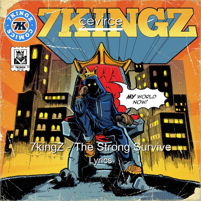 7kingZ – The Strong Survive Lyrics