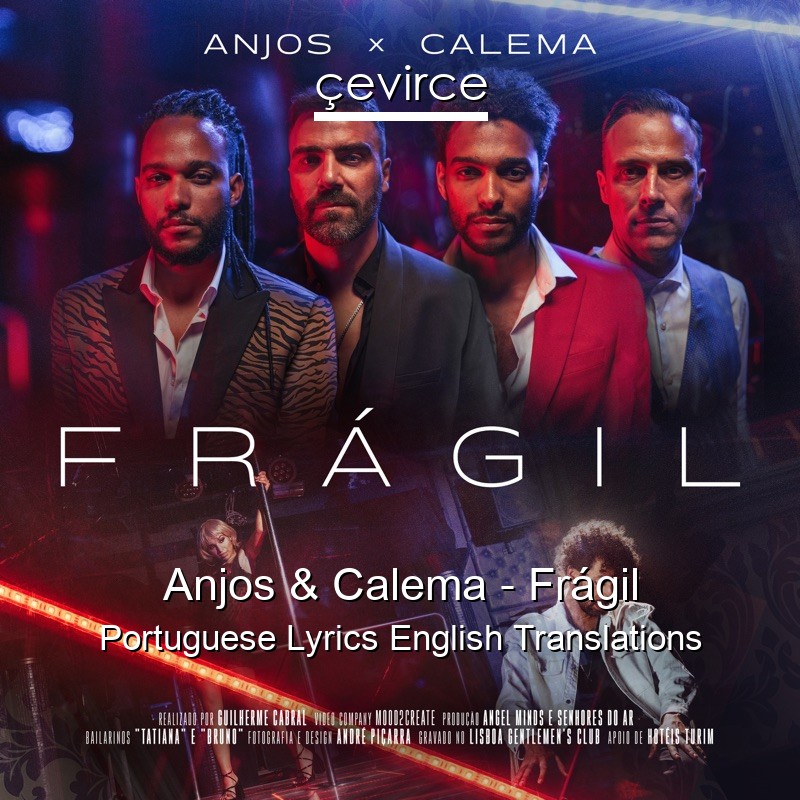 Anjos & Calema – Frágil Portuguese Lyrics English Translations