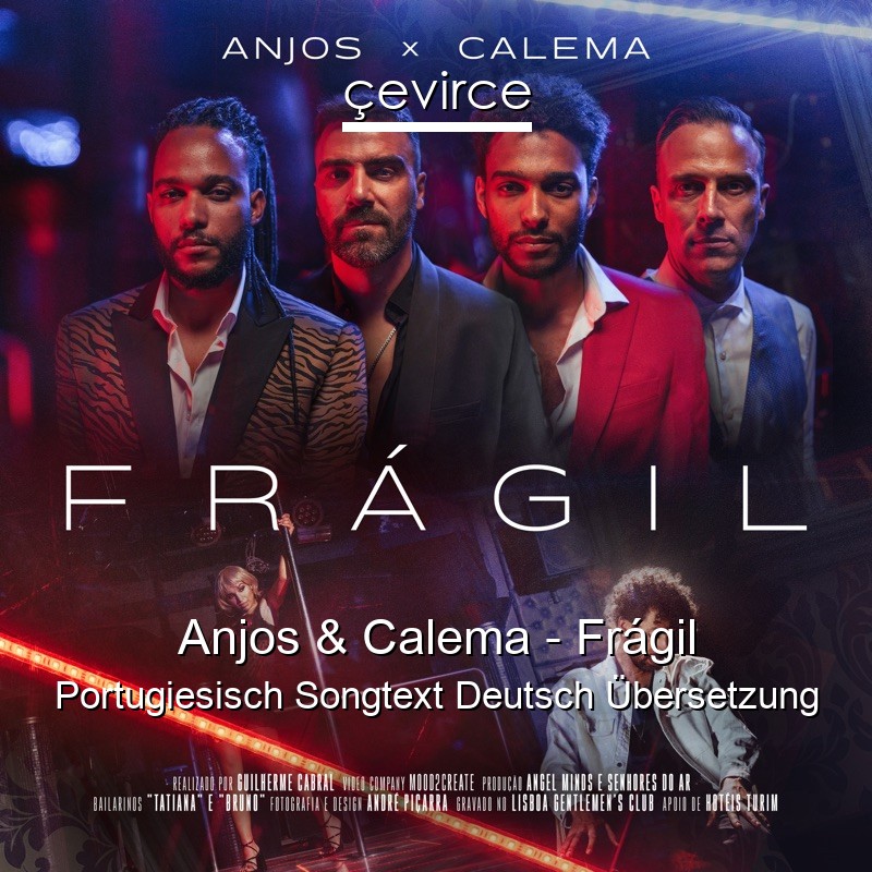 Anjos & Calema – Frágil Portugiesisch Songtext Deutsch Übersetzung