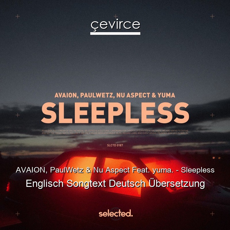 AVAION, PaulWetz & Nu Aspect Feat. yuma. – Sleepless Englisch Songtext Deutsch Übersetzung