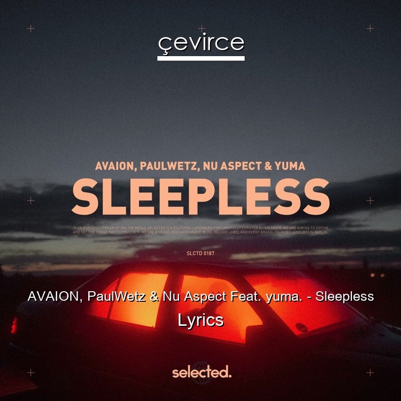 AVAION, PaulWetz & Nu Aspect Feat. yuma. – Sleepless Lyrics