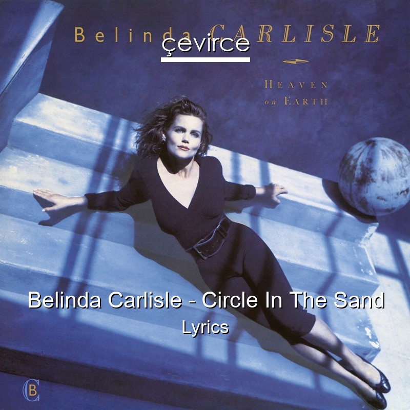 Belinda Carlisle – Circle In The Sand Lyrics