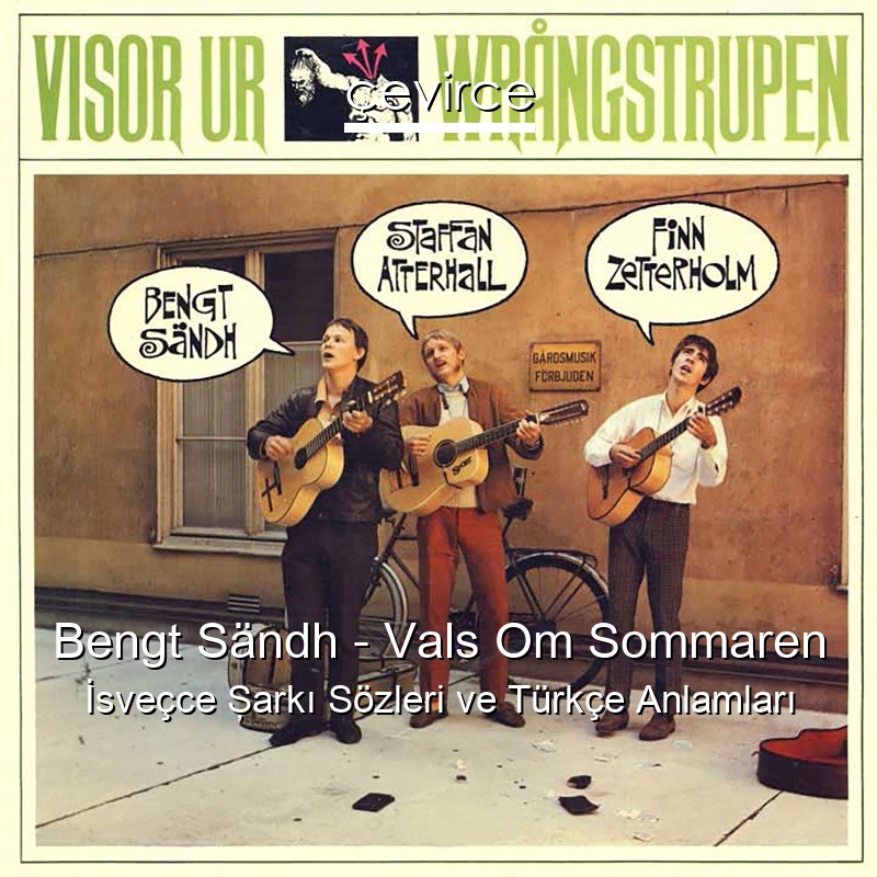 Bengt Sändh – Vals Om Sommaren İsveçce Şarkı Sözleri Türkçe Anlamları