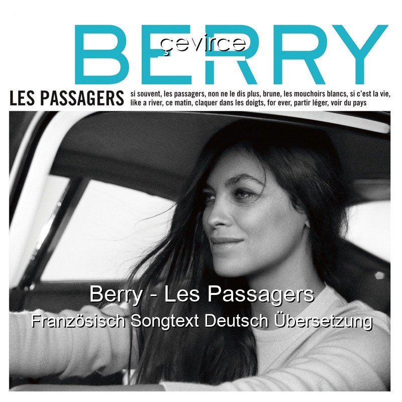 Berry – Les Passagers Französisch Songtext Deutsch Übersetzung