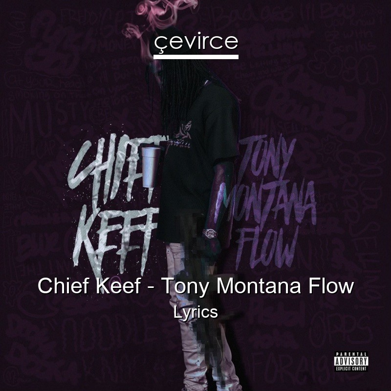 Chief Keef – Tony Montana Flow Lyrics