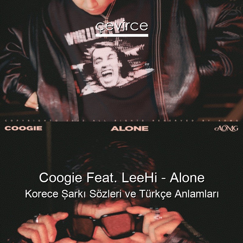 Coogie Feat. LeeHi – Alone Korece Şarkı Sözleri Türkçe Anlamları
