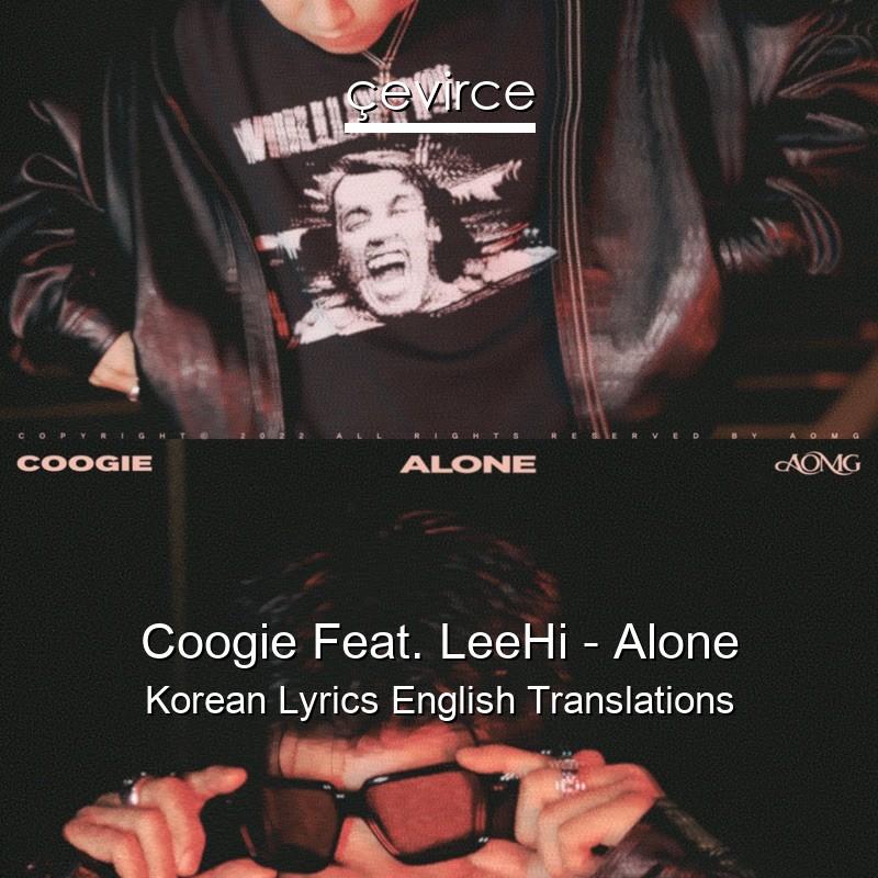 Coogie Feat. LeeHi – Alone Korean Lyrics English Translations