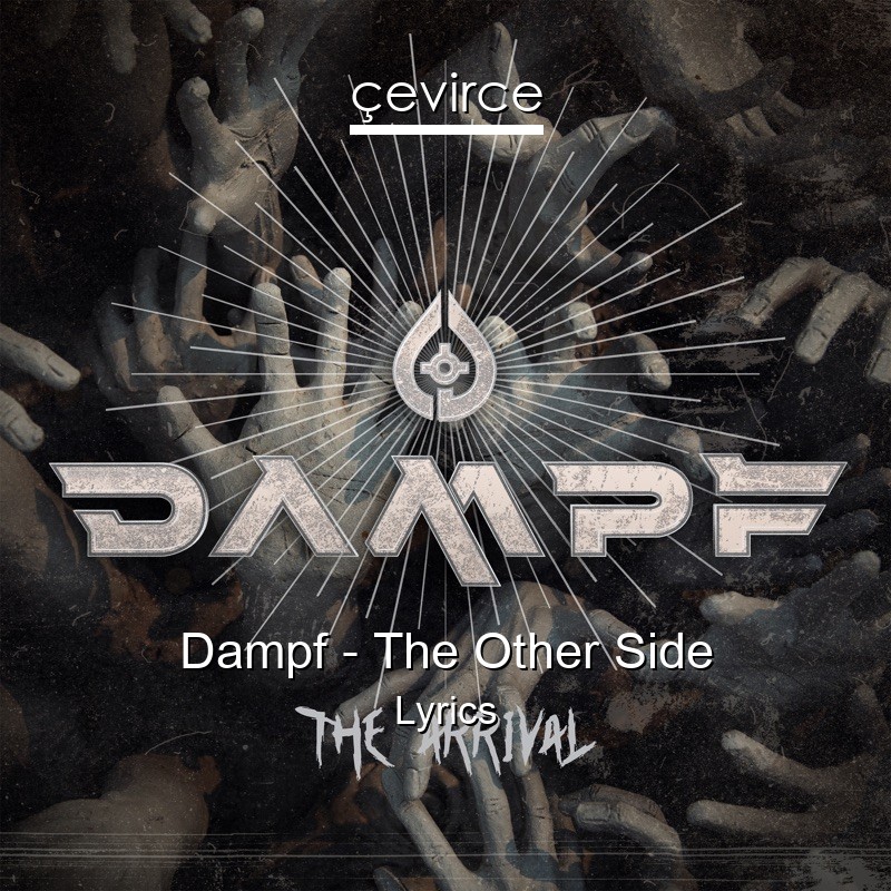 Dampf – The Other Side Lyrics