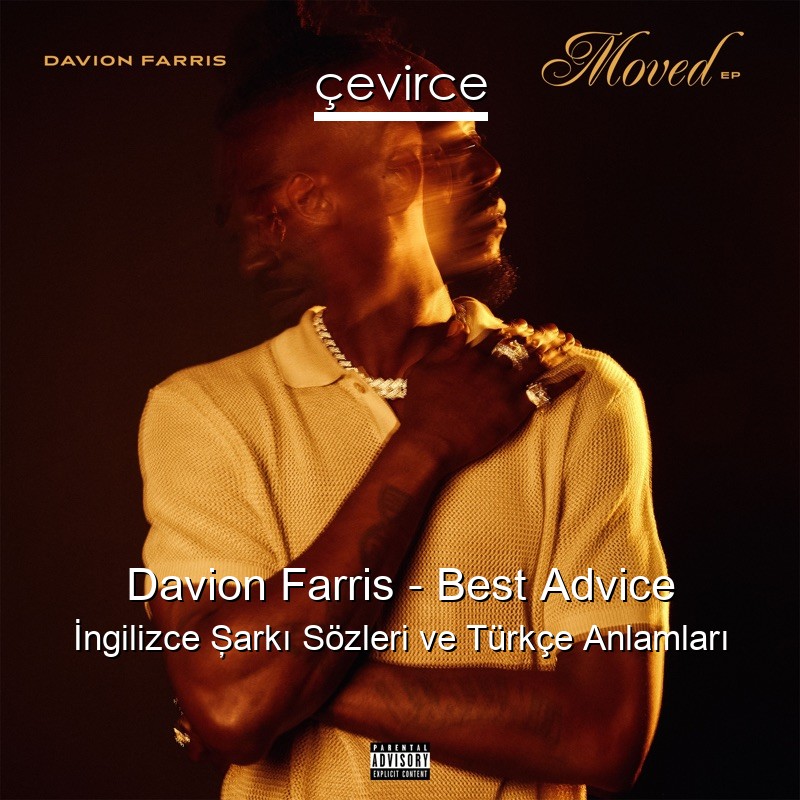 Davion Farris – Best Advice İngilizce Şarkı Sözleri Türkçe Anlamları