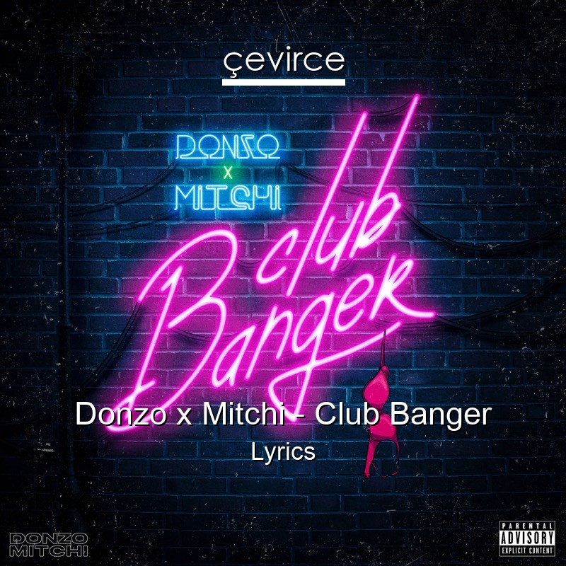 Donzo x Mitchi – Club Banger Lyrics