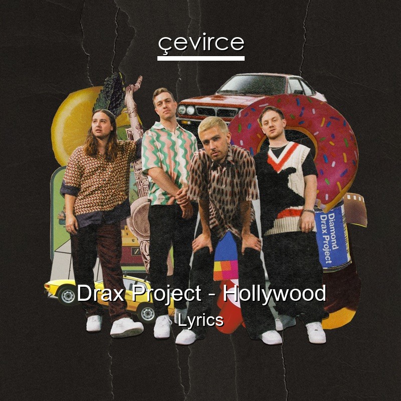 Drax Project – Hollywood Lyrics