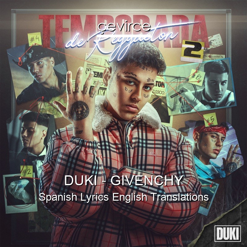 DUKI – GIVENCHY Spanish Lyrics English Translations